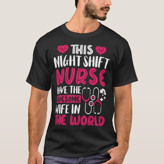 Camiseta This Night Shift Nurse have the awesome wife in th (Anverso)