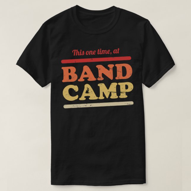 Camiseta This One Time At Band Camp Marching Band 2 (Diseño del anverso)