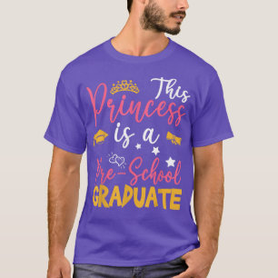 Camiseta This Princess Is A Pre-school Graduate Kids Gradua