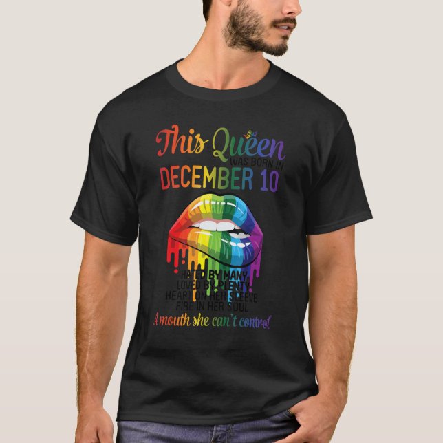 Camiseta This Queen Born Dec 10 Hate Love Heart Mouth Can't (Anverso)