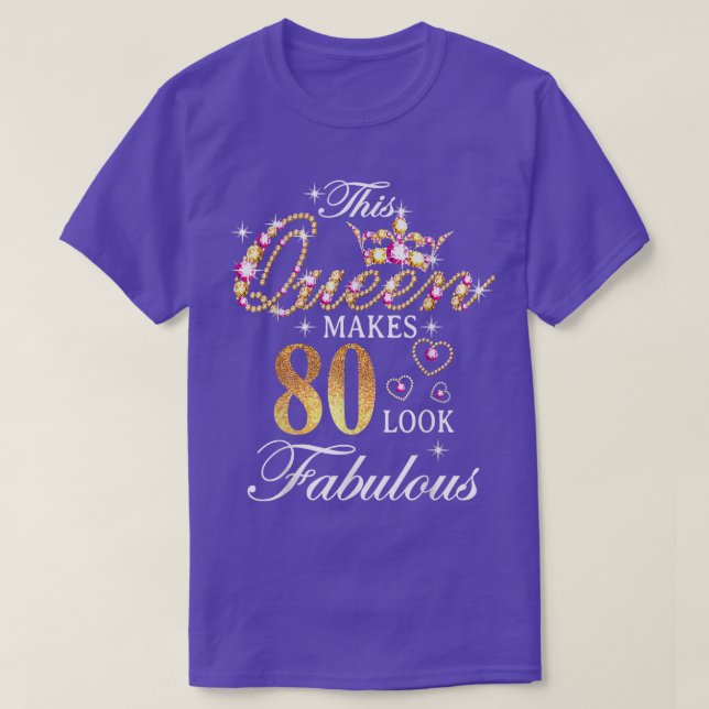 Camiseta This Queen Makes 80 Look Fabulous 80th Birthday Qu (Diseño del anverso)