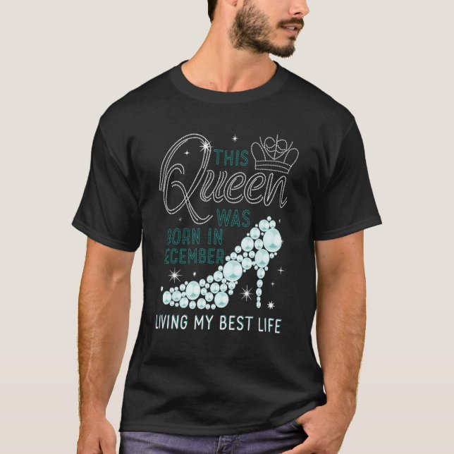Camiseta This Queen Was Born In December  Girls December da (Anverso)