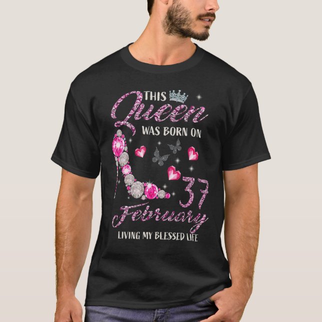 Camiseta This Queen Was Born In February 37 Living My Bless (Anverso)