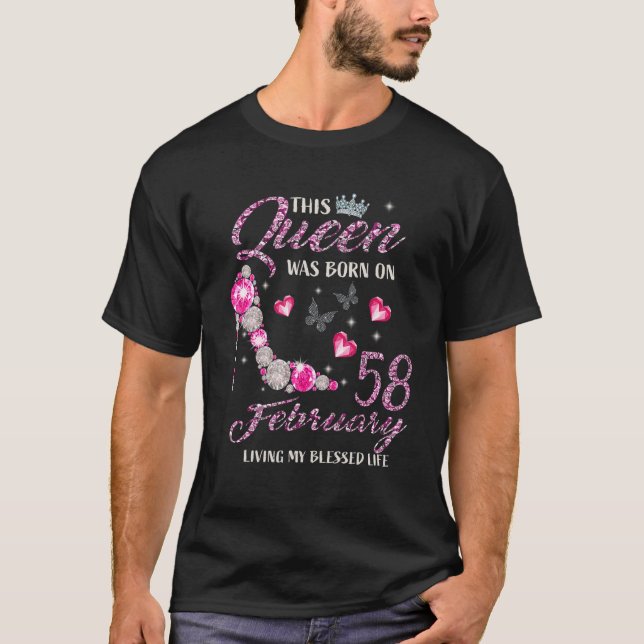 Camiseta This Queen Was Born In February 58 Living My Bless (Anverso)