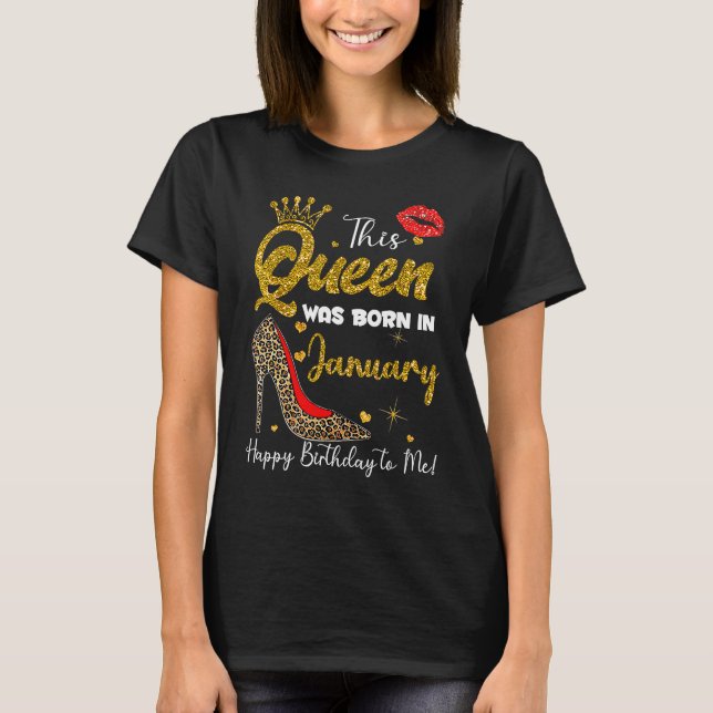 Camiseta This Queen Was Born In January Happy Birthday To M (Anverso)