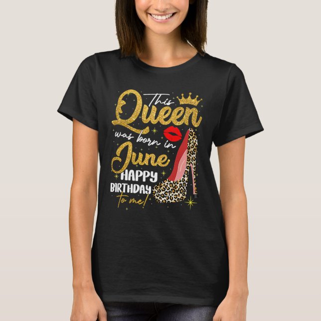 Camiseta This Queen Was Born In June Bday Girl Leopard High (Anverso)