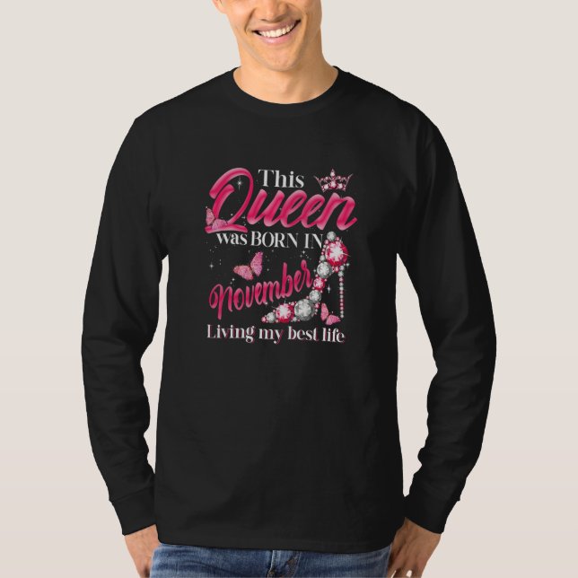Camiseta This Queen Was Born in November Living My best Lif (Anverso)