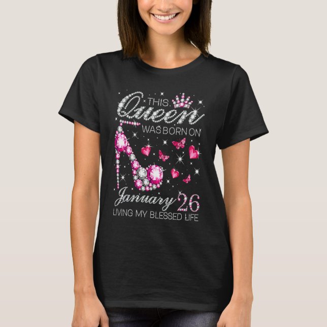 Camiseta This Queen Was Born on January 26 Living My Blesse (Anverso)