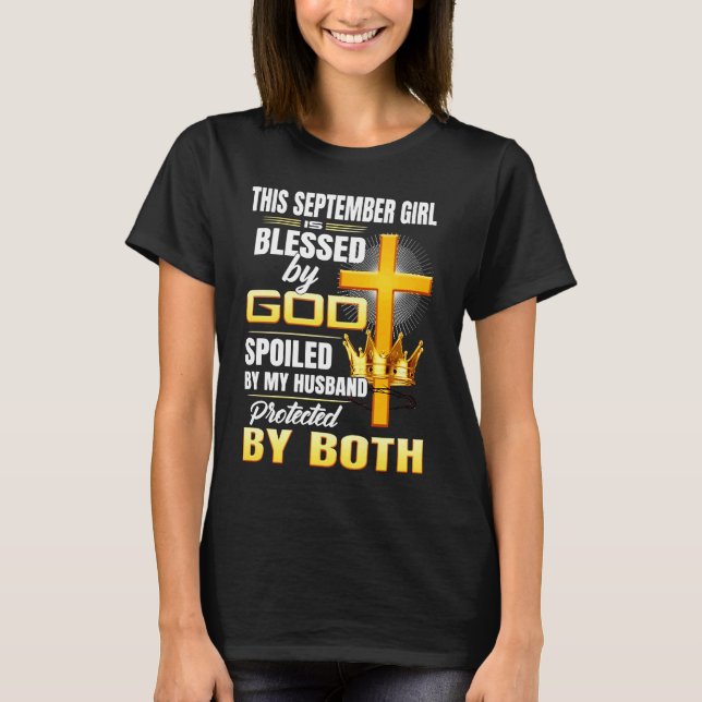 Camiseta This September Girl Is Blessed By God Spoiled By M (Anverso)