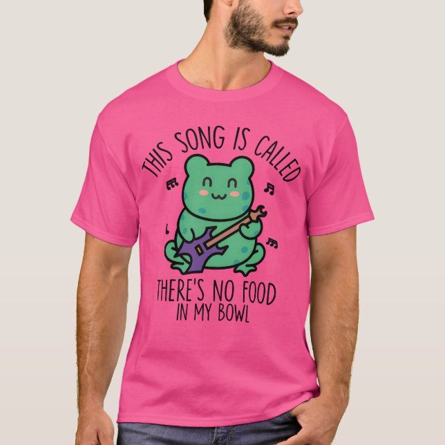 Camiseta This Song Is Calledheres No Food In My Bowl family (Anverso)