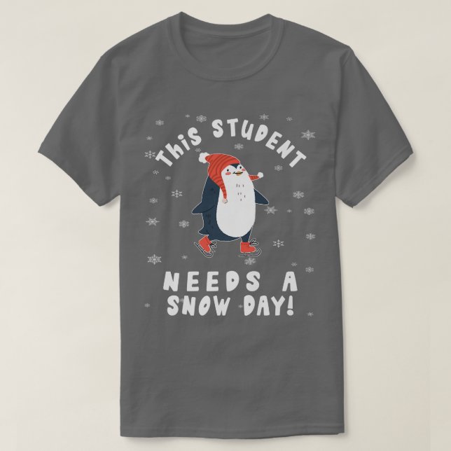 Camiseta This Student Needs A Snow Day Ice Skating Penguin  (Diseño del anverso)