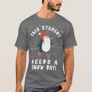 Camiseta This Student Needs A Snow Day Ice Skating Penguin 
