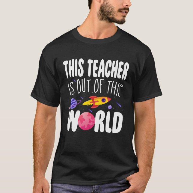 Camiseta This Teacher is Out of This World Appreciation Wee (Anverso)
