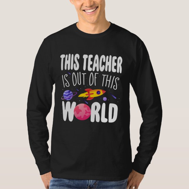 Camiseta This Teacher is Out of This World Appreciation Wee (Anverso)
