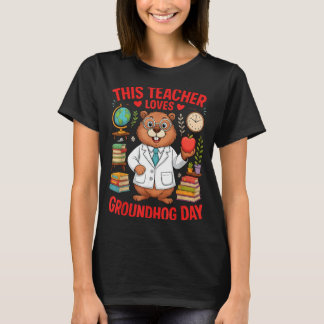 Camiseta This Teacher Loves Groundhog Day Funny Teacher Quo