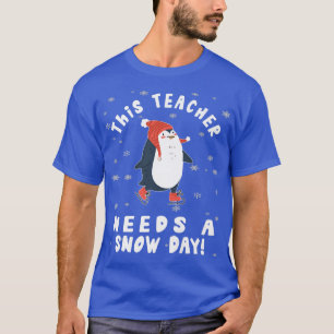 Camiseta This Teacher Needs A Snow Day Ice Skating Penguin 