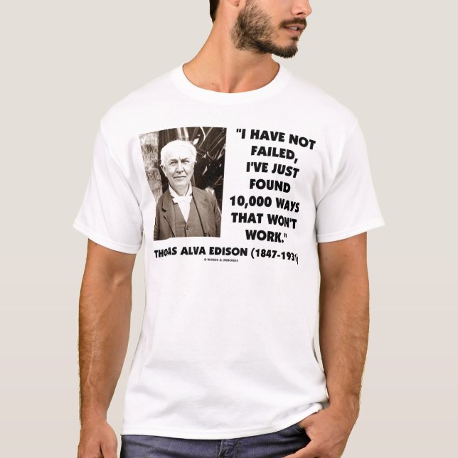 Camiseta Thomas Edison no fallado 10.000 maneras no (Anverso)