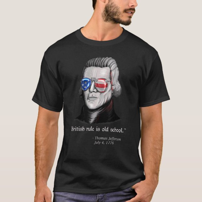 Camiseta Thomas Jefferson British Rule Patriotic 4 de julio (Anverso)
