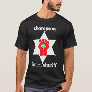 Camiseta Thompson Hunter For Sheriff