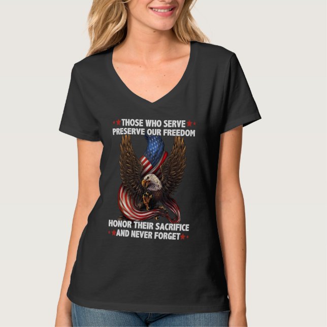Camiseta Those Who Serve Preserve Our Freedom Honor Their S (Anverso)