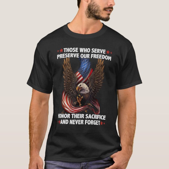 Camiseta Those Who Serve Preserve Our Freedom Honor Their S (Anverso)