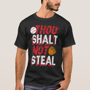 Camiseta Thou Shalt Not Steal Baseball Catcher Player Funny