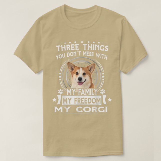 Camiseta Three Things You Dont Messt With Funny Corgi  (Diseño del anverso)
