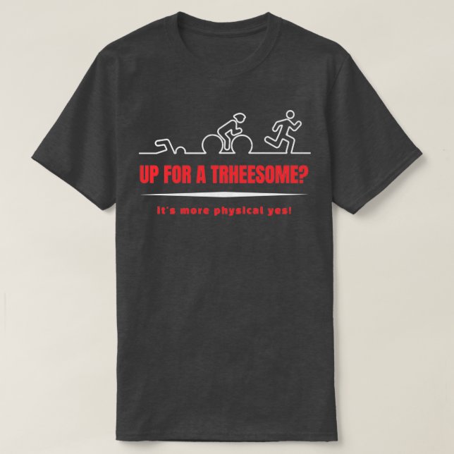Camiseta Threesome Swim Bike Run Triathlon Funny Quote Desi (Diseño del anverso)
