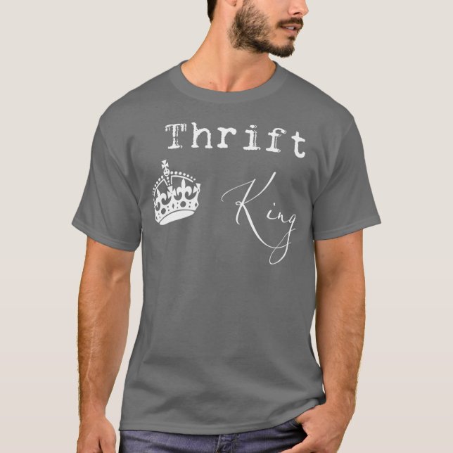 Camiseta Thrift King Fun Thrifting Thrifter Junker (Anverso)
