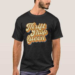 Camiseta Thrift Shop Queen Thrifter Thrift Store