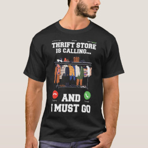 Camiseta Thrift Store está llamando y debo ir Thrifting Sh