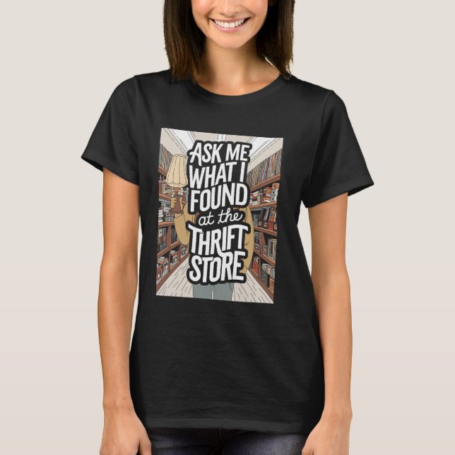 Camiseta Thrift Store Sayings Thrifles Lover (Anverso)