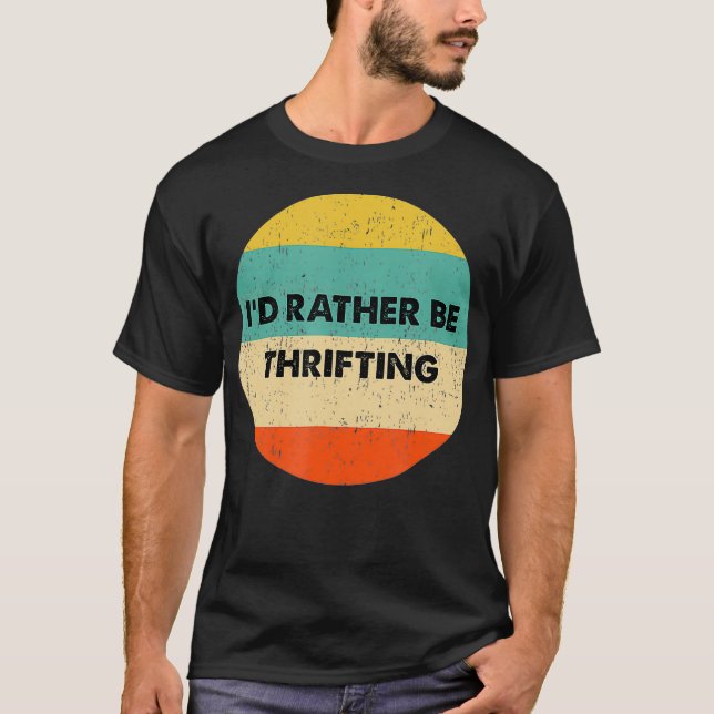 Camiseta Thrifter   Id Rather Be Thrifting (Anverso)