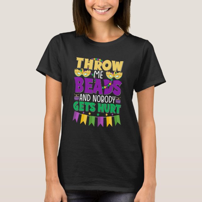 Camiseta Throw Me Beads and Nobody Gets Hurt Mardi Gras Cut (Anverso)