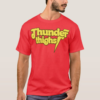 Camiseta Thunder Thighs