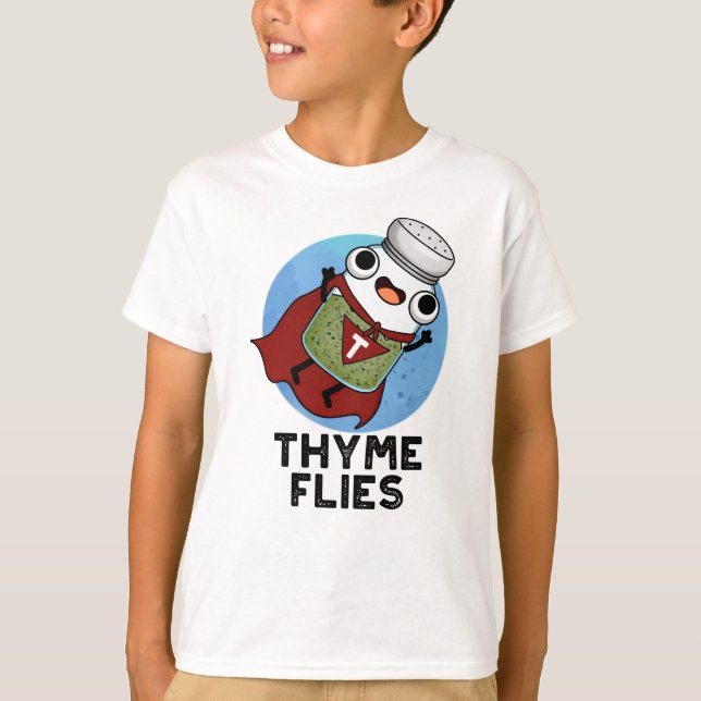Camiseta Thyme Flies Funny Herb Pun (Anverso)