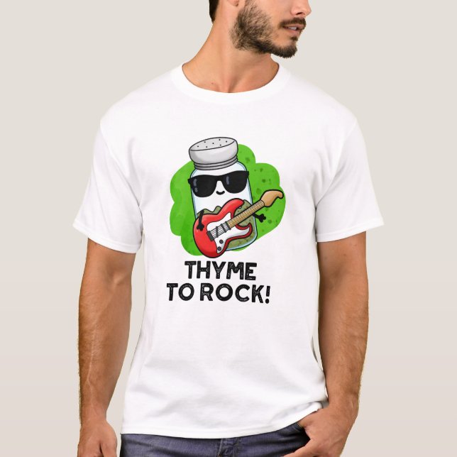 Camiseta Thyme To Rock Funny Herb Pun (Anverso)