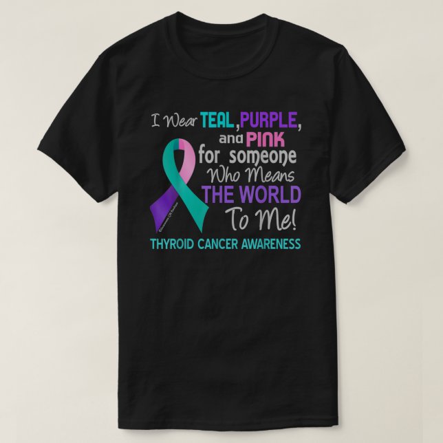 Camiseta Thyroid Cancer T-Shirt For Someone Who Means World (Diseño del anverso)