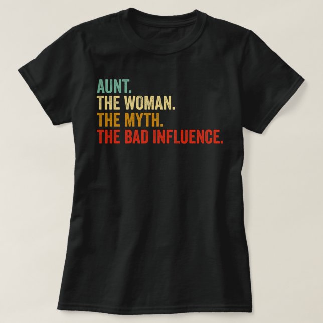 Camiseta Tía A Las Mujeres El Mito La Mala Influencia (Diseño del anverso)