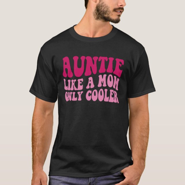 Camiseta Tía Como Una Mamá Solo Tía Fría Diciendo A Groovy  (Anverso)