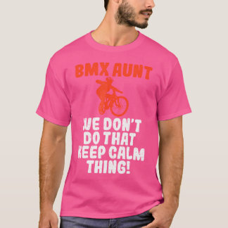 Camiseta Tía De Bmx No Lo Hacemos Para Mantener Calma La Co