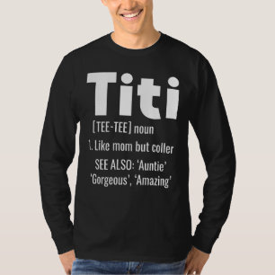 Camiseta Tía De Definición Titi Como Una Mamá Pero Tía De F