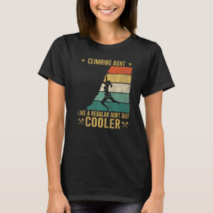 Camiseta Tía De Escalada Como Una Tía Normal Pero Más Fría