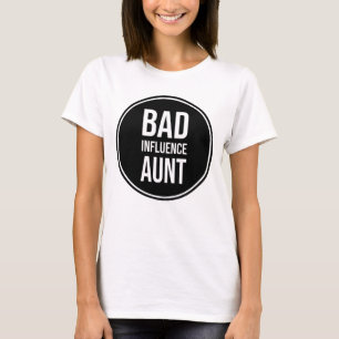 Camiseta Tía de mala influencia, diseño de tía divertida,
