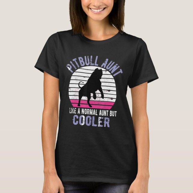 Camiseta Tía De Pitbull Como Un Tía Normal Retro Pit Bu (Anverso)