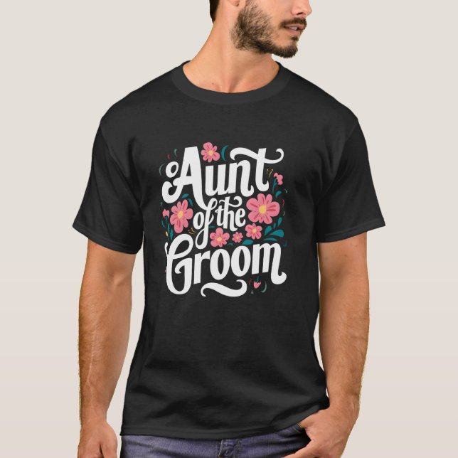 Camiseta Tía Del Boda De Flores De Groom, Partido Bachelor (Anverso)