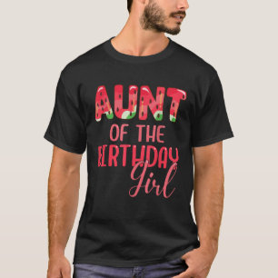 Camiseta Tía Del Chica De Cumpleaños La sandía Matando Fami