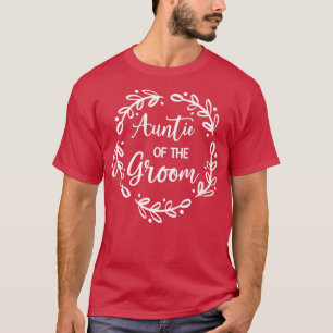 Camiseta Tía del novio día de la boda del novio fiesta Aunt
