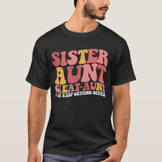 Camiseta Tía Hermana Tía Abuela Me Sigo Mejorando