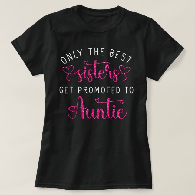 Camiseta Tía Nueva Mujer - Sólo Las Mejores Hermanas Obtien (Diseño del anverso)